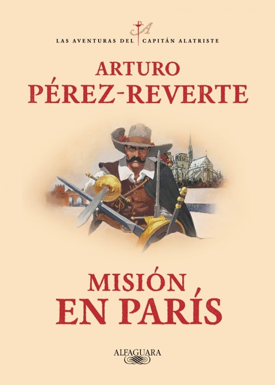 Misión en París (Las aventuras del capitán Alatriste)