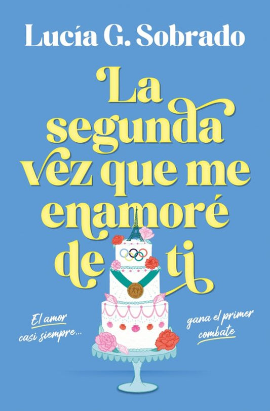 La segunda vez que me enamoré de tí